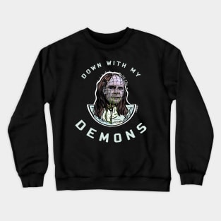 Down with my Demons/Mix Crewneck Sweatshirt